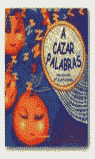 A CAZAR PALABRAS (C)