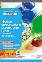 TÉCNICO ESPECIALISTA DE LABORATORIO. SERVICIO EXTREMEÑO DE SALUD. TEMARIO VOL. I