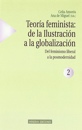 TEORIA FEMINISTA, 2. DE LA ILUSTRACION A LA GLOBALIZACION