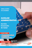 AUXILIAR ADMINISTRATIVO SERVICIO EXTREMEÑO DE SALUD. SIMULACROS DE EXAMEN