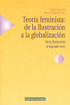 TEORIA FEMINISTA:DE LA ILUSTRACION A LA GLOBALIZACION VOL.I