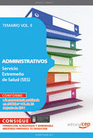 ADMINISTRATIVOS DEL SERVICIO EXTREMEÑO DE SALUD (SES). TEMARIO VOL. II