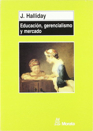 EDUCACION GERENCIALISMO Y MERCADO