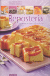 REPOSTERIA. EXQUISITAS RECETAS E INFORMACION BASICA