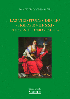 LAS VICISITUDES DE CLÍO (SIGLOS XVIII-XXI)