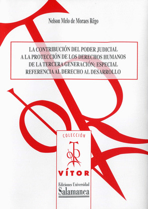LA CONTRIBUCIÓN DEL PODER JUDICIAL A LA PROTECCIÓN DE LOS DERECHOS HUMANOS DE LA