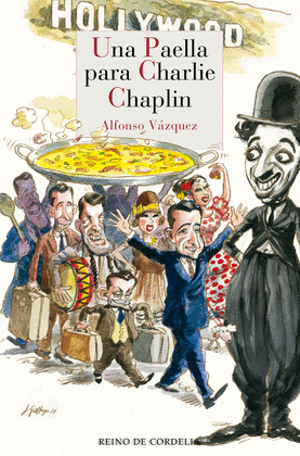 PAELLA PARA CHARLIE CHAPLIN, UNA