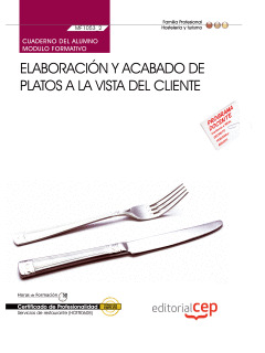 CUADERNO DEL ALUMNO ELABORACIÓN Y ACABADO DE PLATOS A LA VISTA DEL CLIENTE (MF10