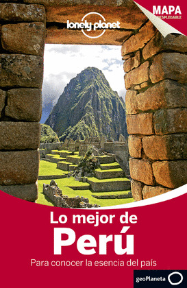 LO MEJOR DE PERU. GUÍA LONELY PLANET