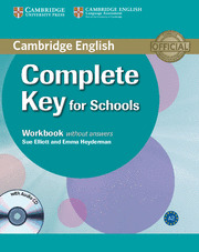 COMPLETE KEY FOR SCHOOLS WORKBOOK WITHOUT ANSWERS + AUDIO CD (KET)