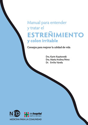 MANUAL PARA ENTENDER Y TRATAR EL ESTREÑIMIENTO Y EL COLON IRRITABLE
