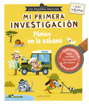 LOS PEQUEÑOS SHERLOCK. MI PRIMERA INVESTIGACIÓN: PÁNICO EN LA SABANA