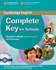COMPLETE KEY FOR SCHOOLS. STUDENT'S BOOK WITHOUT ANSWERS + CD-ROM (KET)