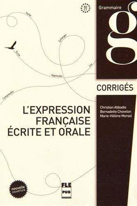 L'EXPRESSION ECRITE ET ORALE. CORRIGES