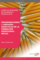CUERPO DE PROFESORES DE SECUNDARIA Y TÉCNICOS DE F.P. PROGRAMACIONES Y UNIDADES