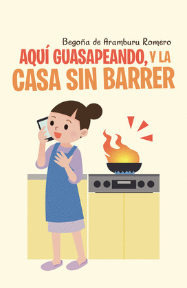 AQUI GUASAPEANDO, Y LA CASA SIN BARRER