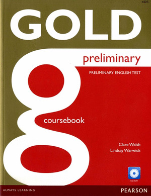 GOLD PRELIMINARY COURSEBOOK. NEW EDITION. + CD-ROM