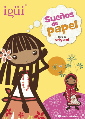 IGÜI. SUEÑOS DE PAPEL. LIBRO DE ORIGAMI