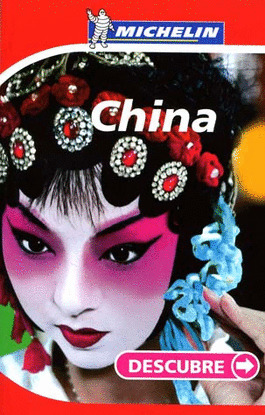 CHINA. GUIA MICHELIN DESCUBRE (2007)