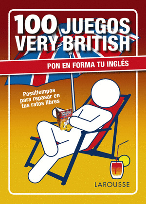 100 JUEGOS VERY BRITISH. PON EN FORMA TU INGLÉS