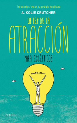 LEY DE LA ATRACCION PARA ESCEPTICOS, LA