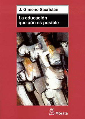 LA EDUCACION QUE AUN ES POSIBLE