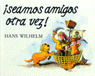 Ð SEAMOS AMIGOS OTRA VEZ!