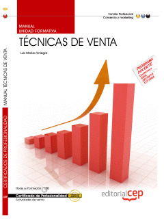 MANUAL TÉCNICAS DE VENTA. CERTIFICADOS DE PROFESIONALIDAD