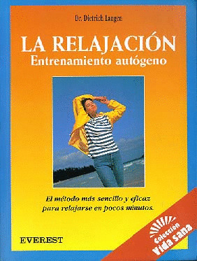VIDA SANA. LA RELAJACION: ENTRENAMIENTO AUTOGENO