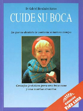VIDA SANA. CUIDE SU BOCA