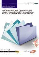 CUADERNO DEL ALUMNO ADMINISTRACIÓN Y GESTIÓN DE LAS COMUNICACIONES DE LA DIRECCI