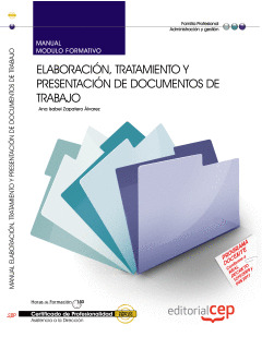 MANUAL ELABORACIÓN, TRATAMIENTO Y PRESENTACIÓN DE DOCUMENTOS DE TRABAJO. CERTIFI