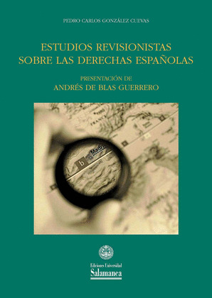 ESTUDIOS REVISIONISTAS SOBRE LAS DERECHAS ESPAÑOLAS