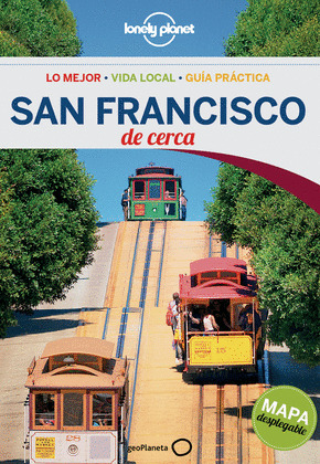 SAN FRANCISCO DE CERCA. GUÍA LONELY PLANET (2014)
