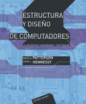 ESTRUCTURA Y DISEÑO DE COMPUTADORES: INTERFAZ HARDWARE/SOFTWARE