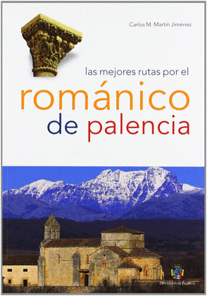 MEJORES RUTAS POR EL ROMANICO DE PALENCIA, LAS