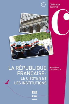 LA REPUBLIQUE FRANÇAISE : LE CITOYEN ET LES INSTITUTIONS