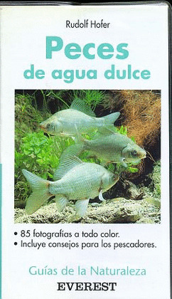 GUIA NATURALEZA. PECES DE AGUA DULCE
