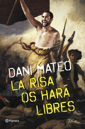 RISA OS HARÁ LIBRES, LA