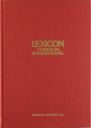 LEXICON COMERCIAL INTERNACIONAL (ESP/FRA/ING/ITA/PORT Y ALE)