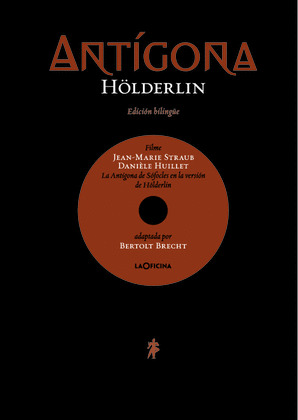 ANTÍGONA (EDICIÓN BILINGÜE ALEMÁN-CASTELLANO) (INCLUYE DVD CON LA PELÍCULA DE JEAN-MARIE STRAUB Y DANIELE