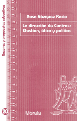 DIRECCIÓN DE CENTROS: ÉTICA, POLÍTICA Y GESTIÓN