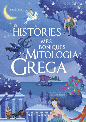 LES HISTORIES MES BELLES DE LA MITOLOGIA GREGA