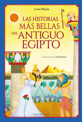 HISTORIAS MÁS BELLAS DEL ANTIGUO EGIPTO, LAS