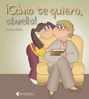 COMO TE QUIERO, ABUELA!