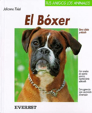 TUS AMIGOS LOS ANIMALES. EL BOXER