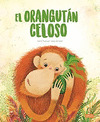 ORANGUTÁN CELOSO, EL
