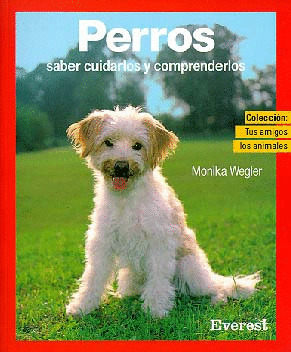 TUS AMIGOS LOS ANIMALES. PERROS