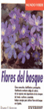 MUNDO VERDE. FLORES DEL BOSQUE