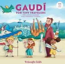 GAUDI FOR TINY TRAVELERS
